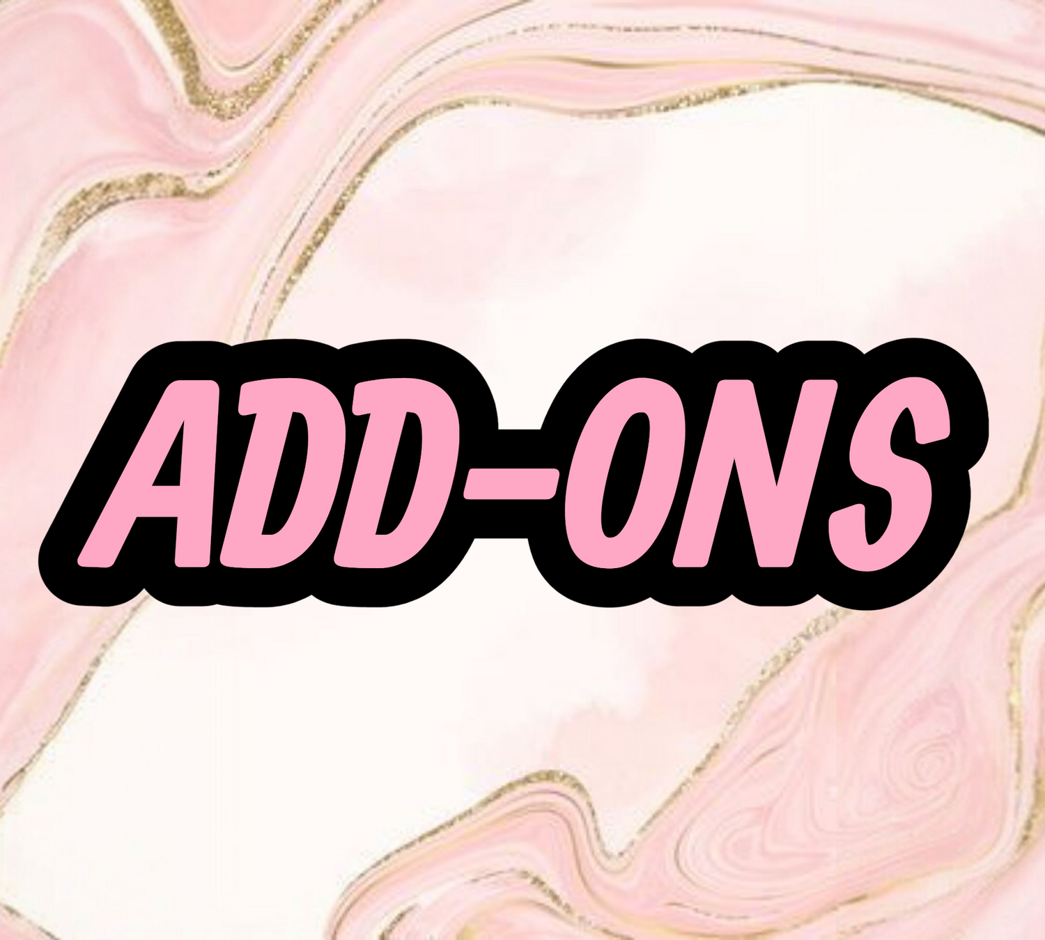 ADD ONS