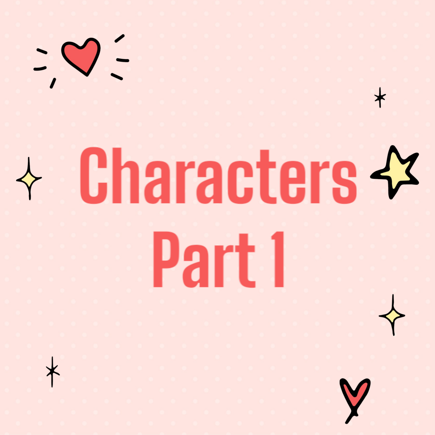 Characters Part 1