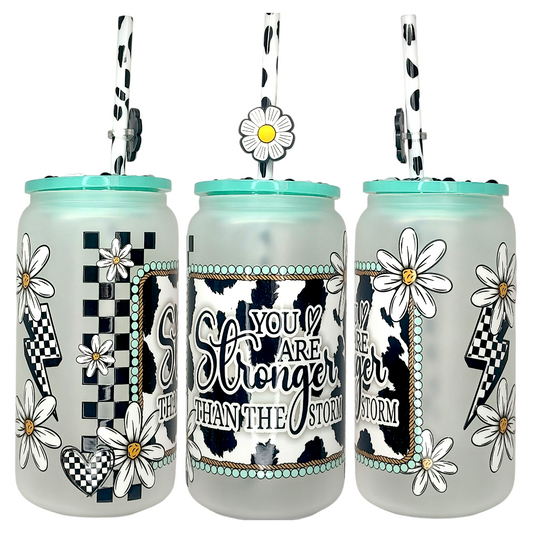 16oz Frosted Glass Cup "You Are Stronger Than The Storm"